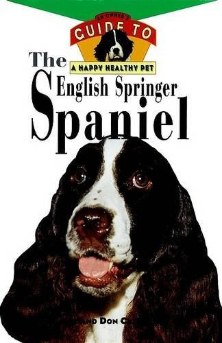 The English Springer Spaniel: Owner's Guide