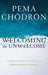Welcoming the Unwelcome