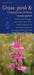 Grass-pinks and Companion Orchids in Your Pocket: A Guide to the Native Calopogon, Bletia, Arethusa, Pogonia, Cleistes, Eulophia, Pteroglossaspis, and ... United States and Canada (Bur Oak Guides