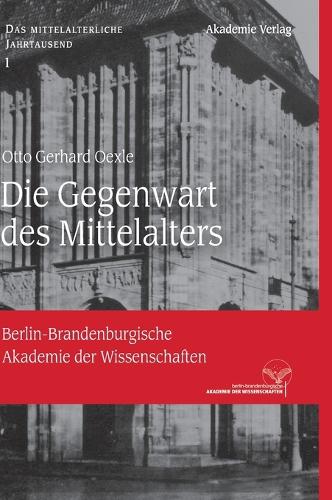 Die Gegenwart des Mittelalters