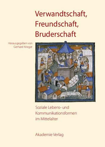 Verwandtschaft, Freundschaft, Bruderschaft