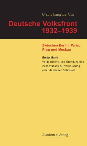 Vorgeschichte Und Gründung Des Ausschusses Zur Vorbereitung Einer Deutschen Volksfront