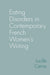 Eating Disorders in Contemporary French Women’s Writing