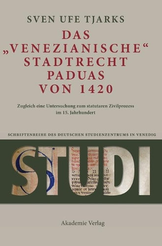 Das Venezianische Stadtrecht Paduas Von 1420