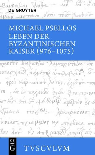 Leben Der Byzantinischen Kaiser (976-1075) / Chronographia