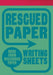 Rescued Paper Writing Sheets