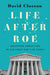 Life After Roe