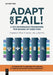 Adapt or Fail!