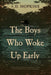 The Boys Who Woke Up Early