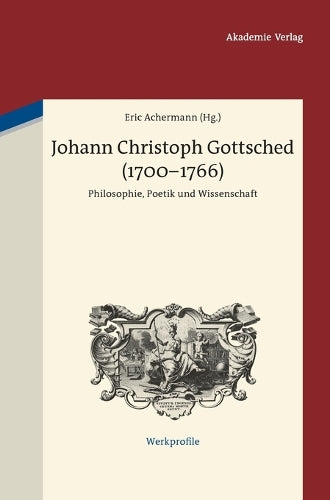 Johann Christoph Gottsched (1700-1766)