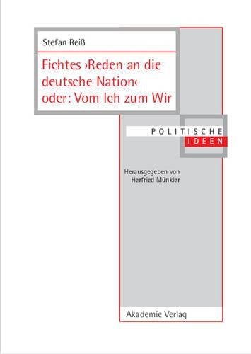 Fichtes >Reden an Die Deutsche Nation