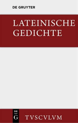 Lateinische Gedichte Im Urtext Mit Den Schönsten Übertragungen Deutscher Dichter