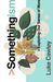 Somethingism