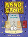 Band Camp! 3: In the Spotlight (Band Camp! #3)(A Little Bee Graphic Novel Series for Kids