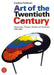 Art of the Twentieth Century: Movements, Theories,Schools