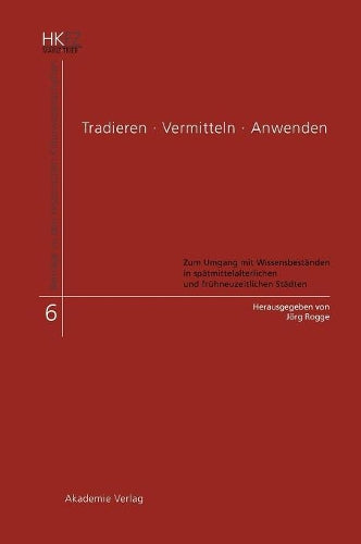 Tradieren - Vermitteln - Anwenden