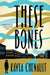 These Bones