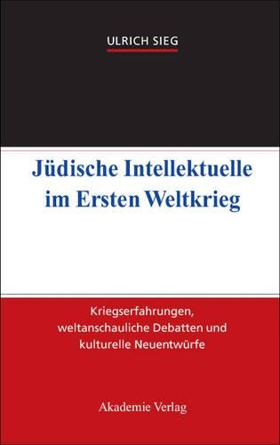 Jüdische Intellektuelle im Ersten Weltkrieg
