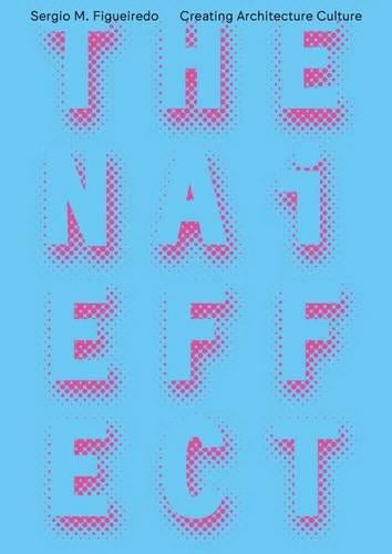 The Nai Effect - Creating Architecture Culture