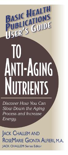User'S Guide to Anti-Aging Nutrients