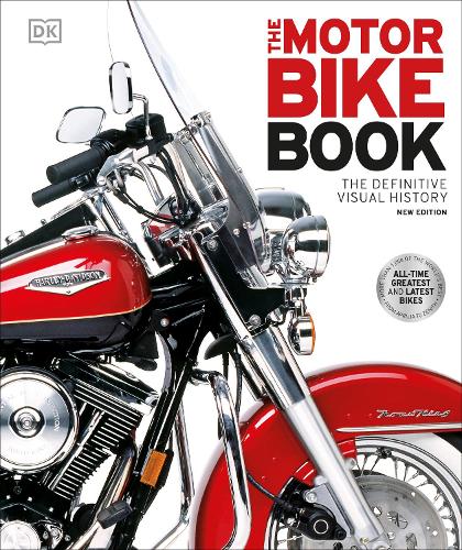 The Motorbike Book: The Definitive Visual History (DK Definitive Transport Guides