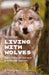 Living with Wolves: Affects, Feelings and Sentiments in Human-Wolf-Coexistence (Human-Animal Studies