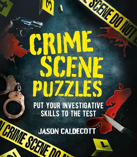 Crime Scene Puzzles: Put Your Investigative Skills to the Test (Arcturus Classic Puzzles