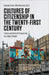 Cultures of Citizenship in the Twenty-First Century