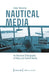 Nautical Media: An Historical Ethnography of Ships and Control Rooms (Media in Action