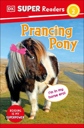 DK Super Readers Level 2 Prancing Pony