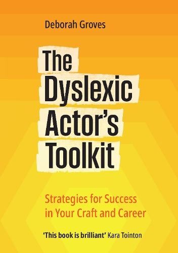 The Dyslexic Actor's Toolkit