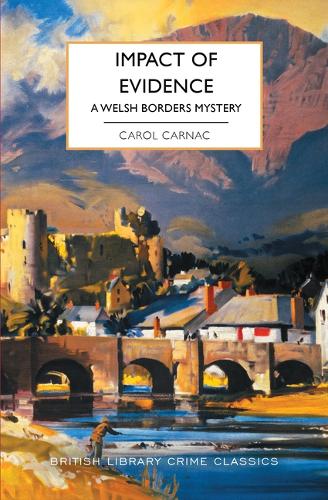 Impact of Evidence: A Welsh Borders Mystery (British Library Crime Classics