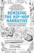 Remixing the Hip Hop Narrative