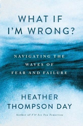 What If I'm Wrong?