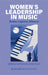 Women's Leadership in Music
