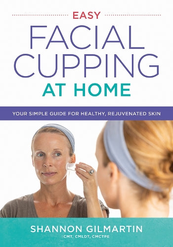 Easy Facial Cupping at Home
