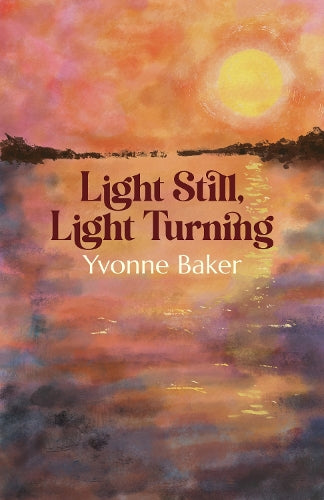Light Still, Light Turning
