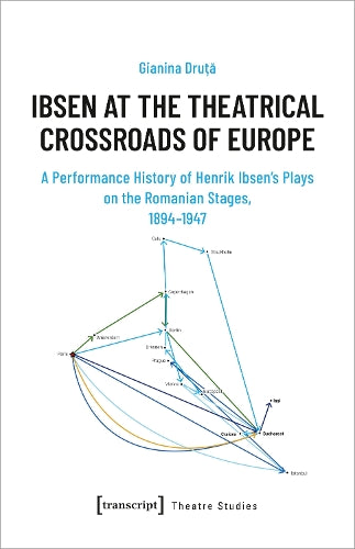 Ibsen at the Theatrical Crossroads of Europe