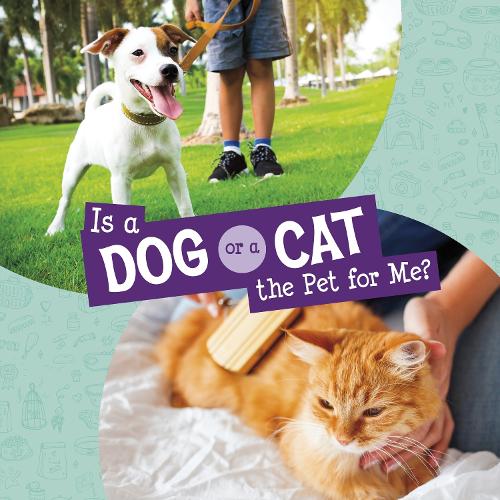 Is a Dog or a Cat the Pet for Me? (This or That Pets