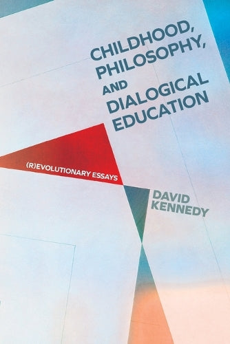 Childhood, Philosophy, and Dialogical Education