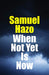 When Not Yet Is Now