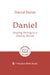 Daniel: Staying Strong in a Hostile World