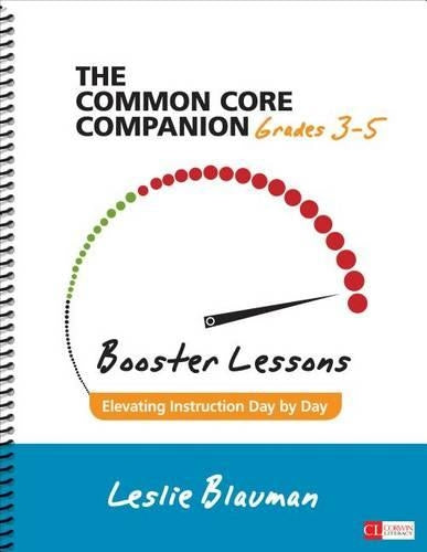 The Common Core Companion: Booster Lessons, Grades 3-5: Elevating Instruction Day by Day (Corwin Literacy