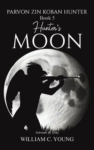 Parvon Zin Koban Hunter Book 5: Hunter's Moon