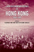A New Documentary History of Hong Kong, 1945 1997
