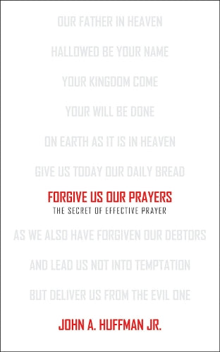 Forgive Us Our Prayers
