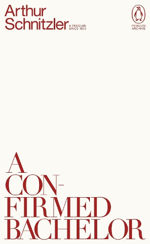 A Confirmed Bachelor (Penguin Archive