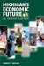 Michigan's Economic Future