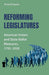 Reforming Legislatures