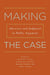Making the Case